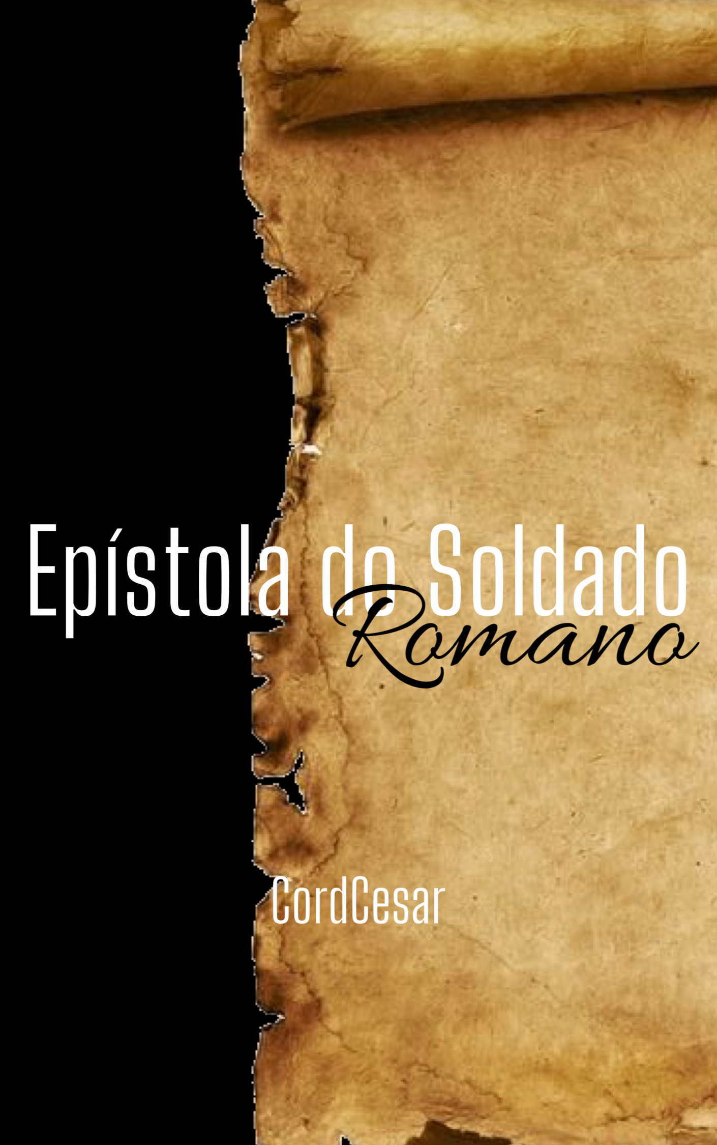 Capa do Livro A Epístola do Soldado Romano, por Cord Cesar, disponível na Amazon.com